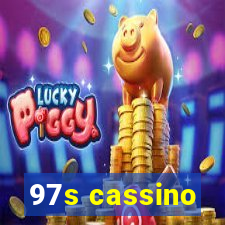 97s cassino